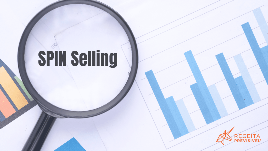 SPIN Selling: O Que É E Como Aplicar Ao Seu Negócio?